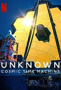 Unknown: Cosmic Time Machine