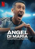 Ángel Di María: Romper la pared S01E02